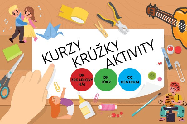 KRÚŽKY, KURZY, AKTIVITY