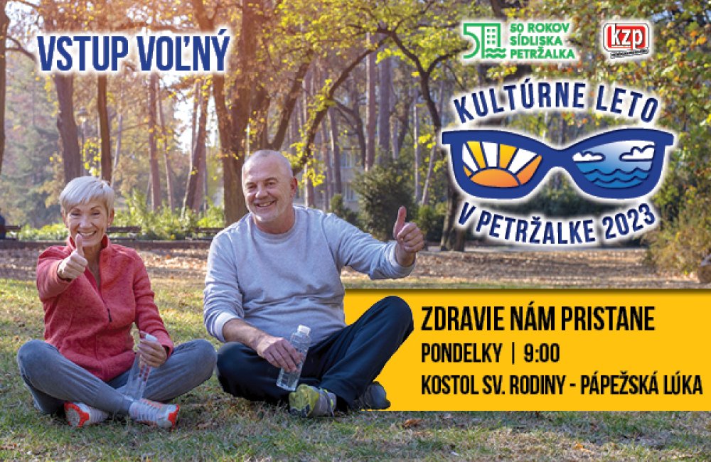 KULTÚRNE LETO V PETRŽALKE / ZDRAVIE NÁM PRISTANE