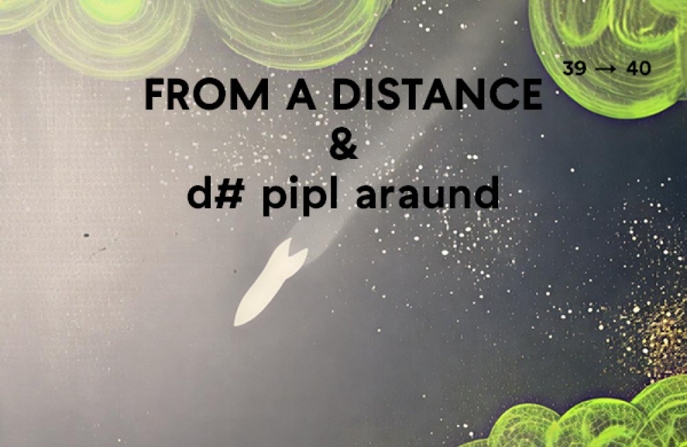 FROM A DISTANCE & d# pipl araund