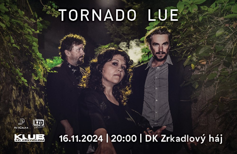 KLUB ZA ZRKADLOM / TORNADO LUE