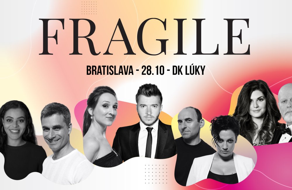 FRAGILE - mimoriadny koncertný program
