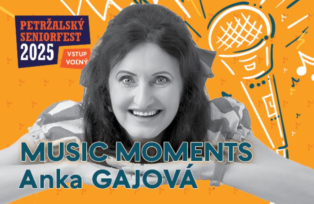 SENIORFEST - MUSIC MOMENTS - ANKA GAJOVÁ